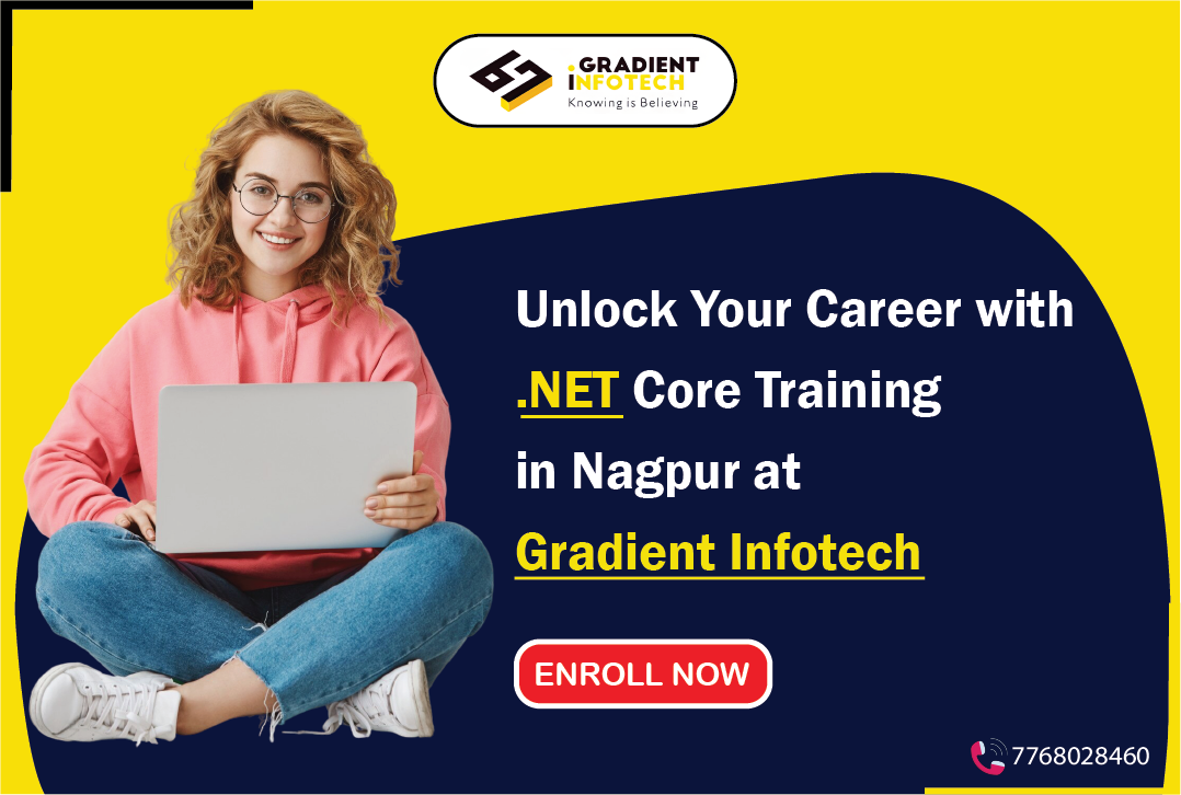 Unlock Your Career with .NET Core Training in Nagpur at Gradient Infotech